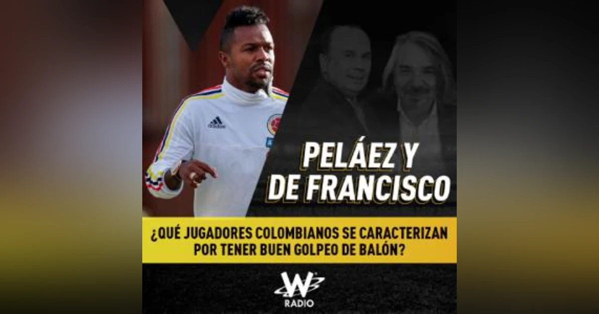 ¿Qué jugadores colombianos se caracterizan por tener buen golpeo de balón?