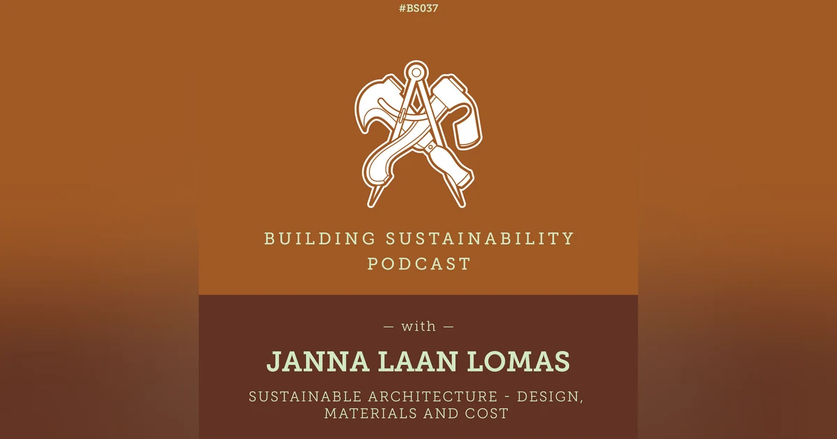 Sustainable architecture - Design, Materials and Cost - Janna Laan Lomas - BS037