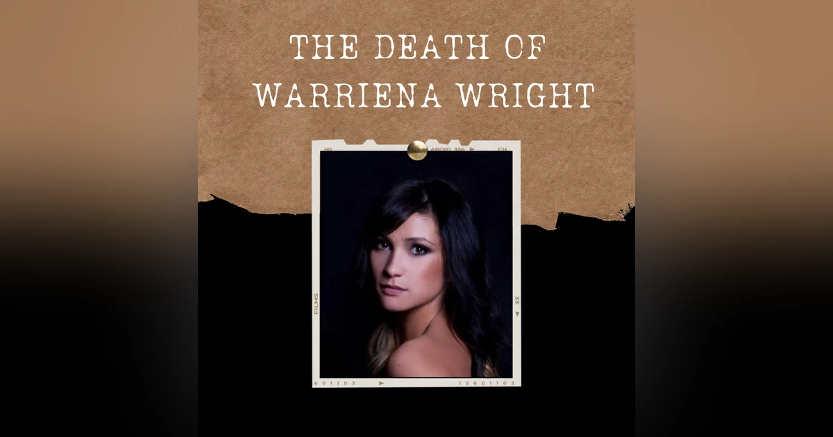 S03E13: THE DEATH OF WARRIENA WRIGHT