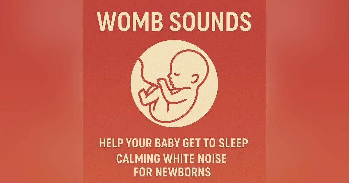 WOMB SOUNDS | Help Your Baby Get to Sleep | Calming White Noise for Newborns