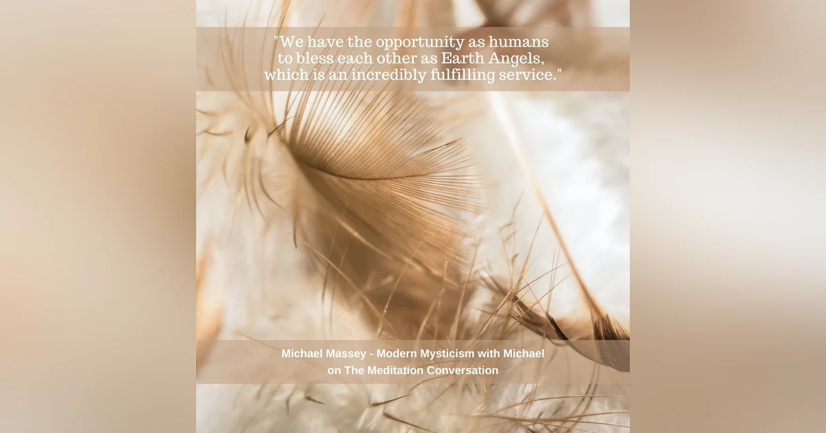 082.  Angels - Modern Mysticism with Michael