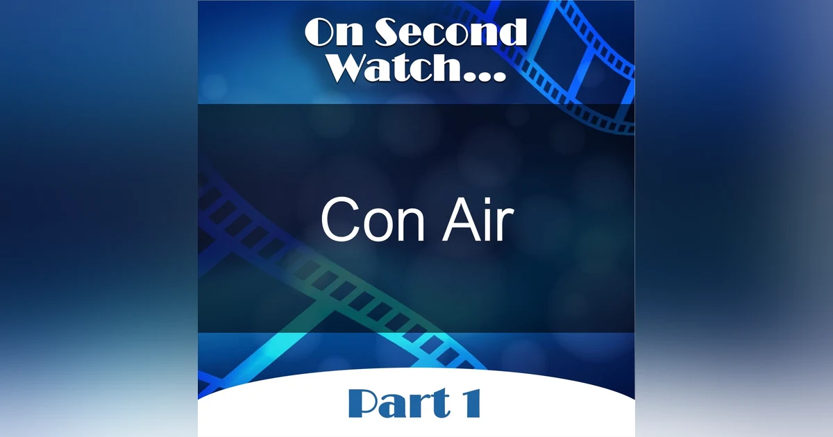 Con Air (1997) - Part 1, Nostalgia Review