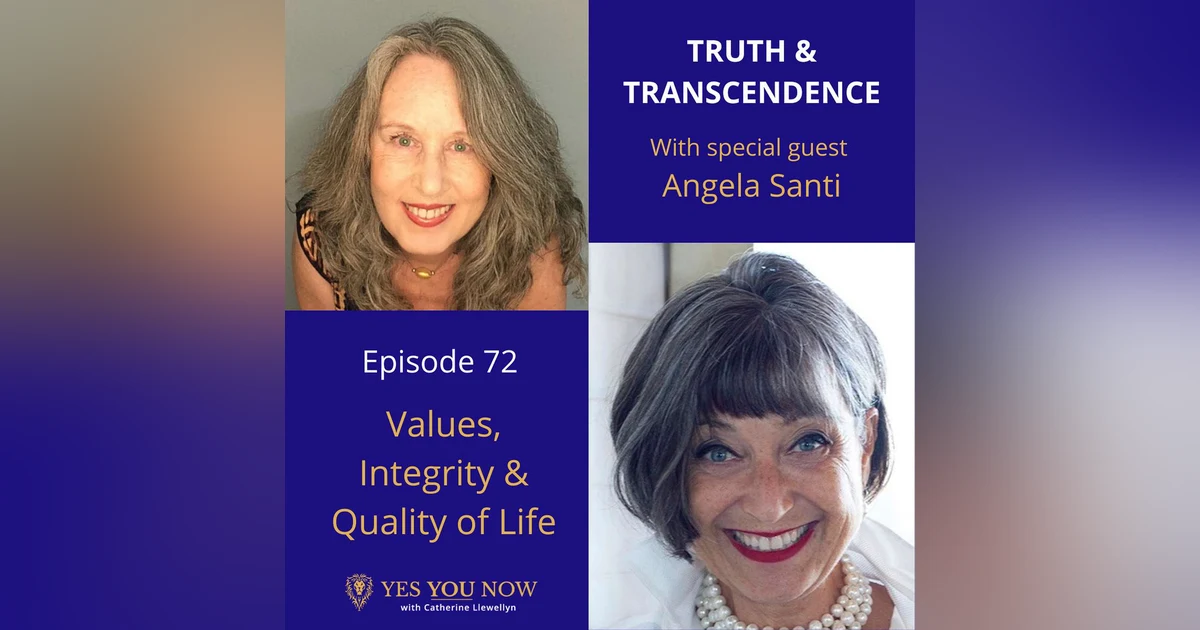 Ep 72: Angela Santi - Values, Integrity & Quality of Life