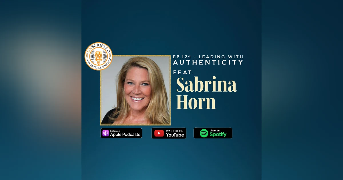Leading With Authenticity! Feat. Sabrina Horn