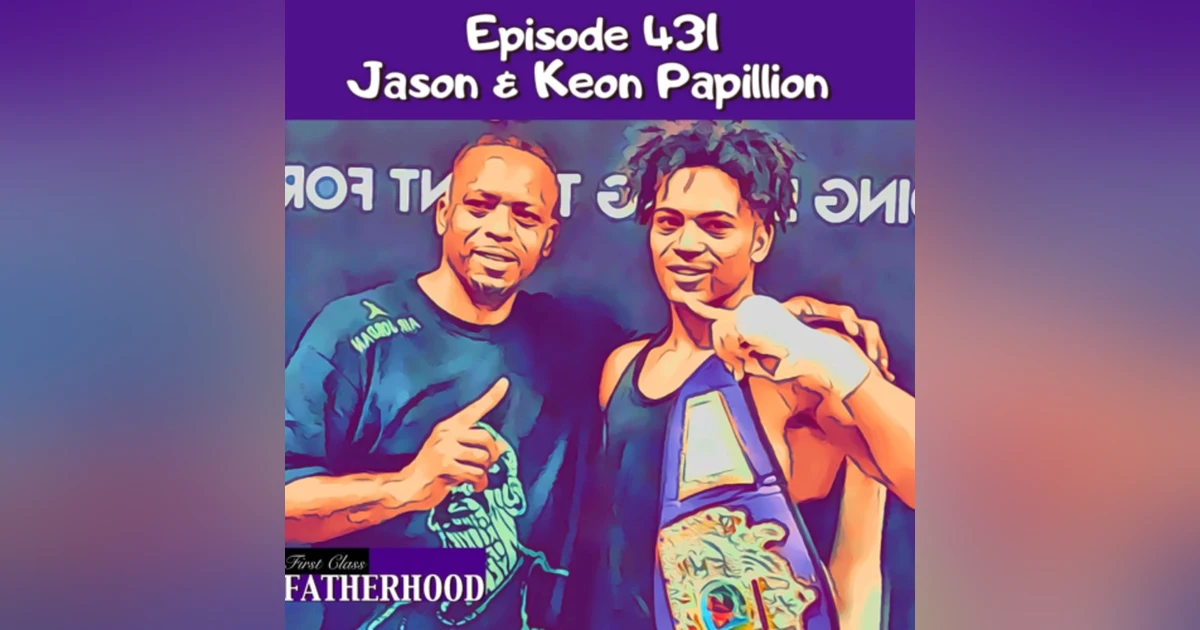 #431 Jason & Keon Papillion