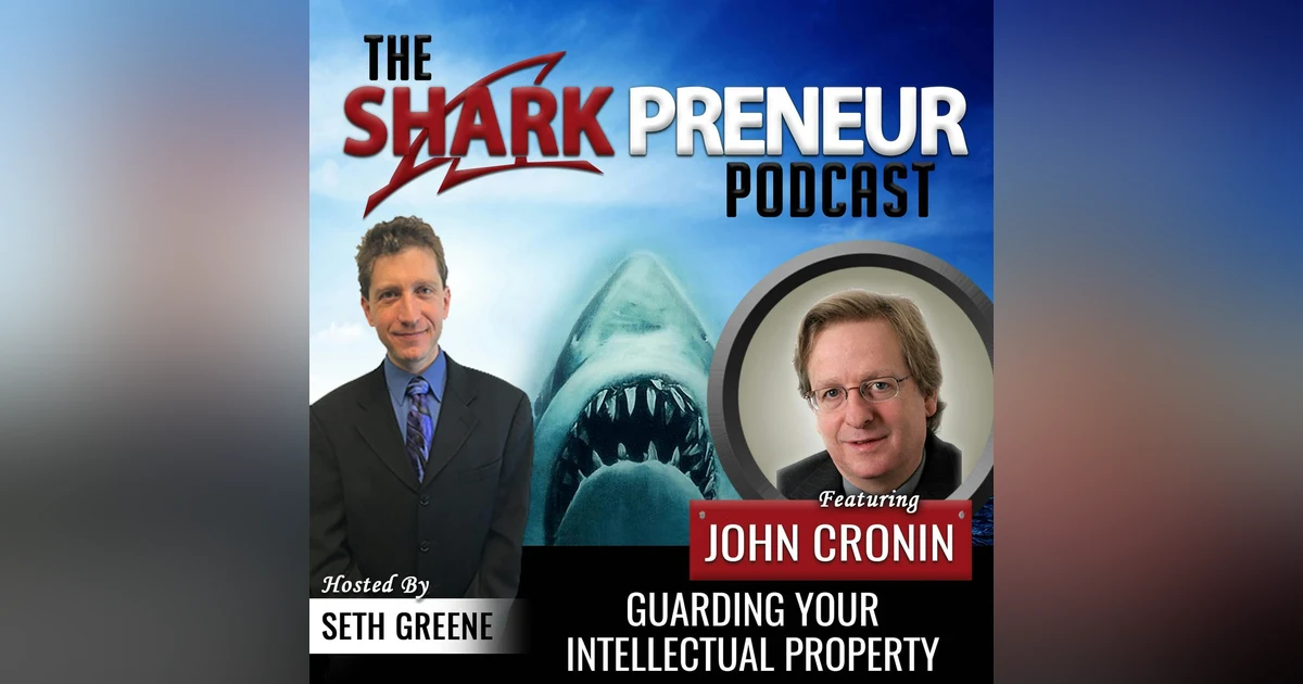 595: Guarding Your Intellectual Property with John Cronin