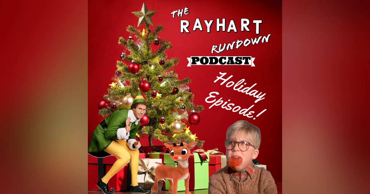 We "Unwrap" Holiday Films with Elf, Rudolph, and Ralphie! - Ep. 23 - Holiday Episode