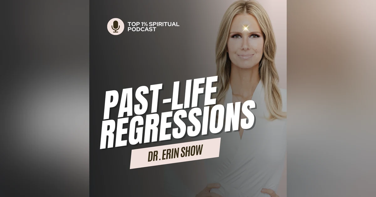 Past-Life Regressions | Why, How, & What