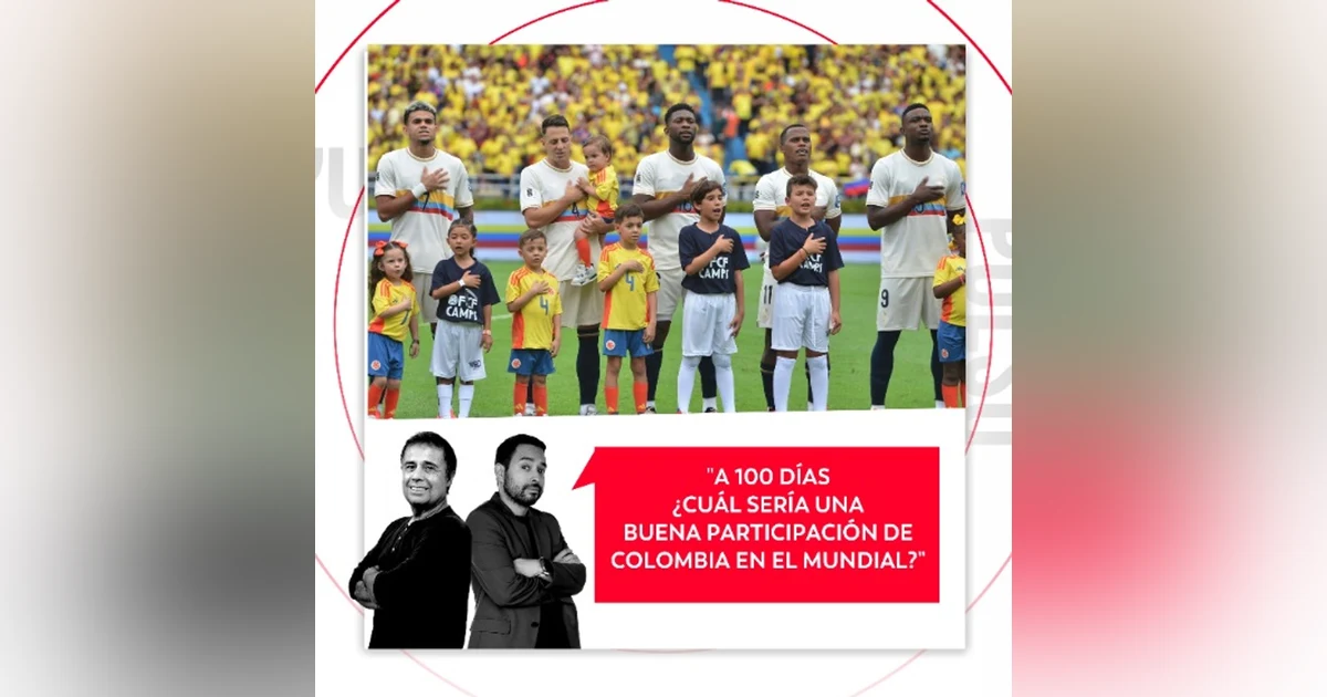 A 100 días ¿Cuál sería una buena participación de Colombia en el Mundial? El Pulso del Fútbol, 3 de Marzo de 2026.