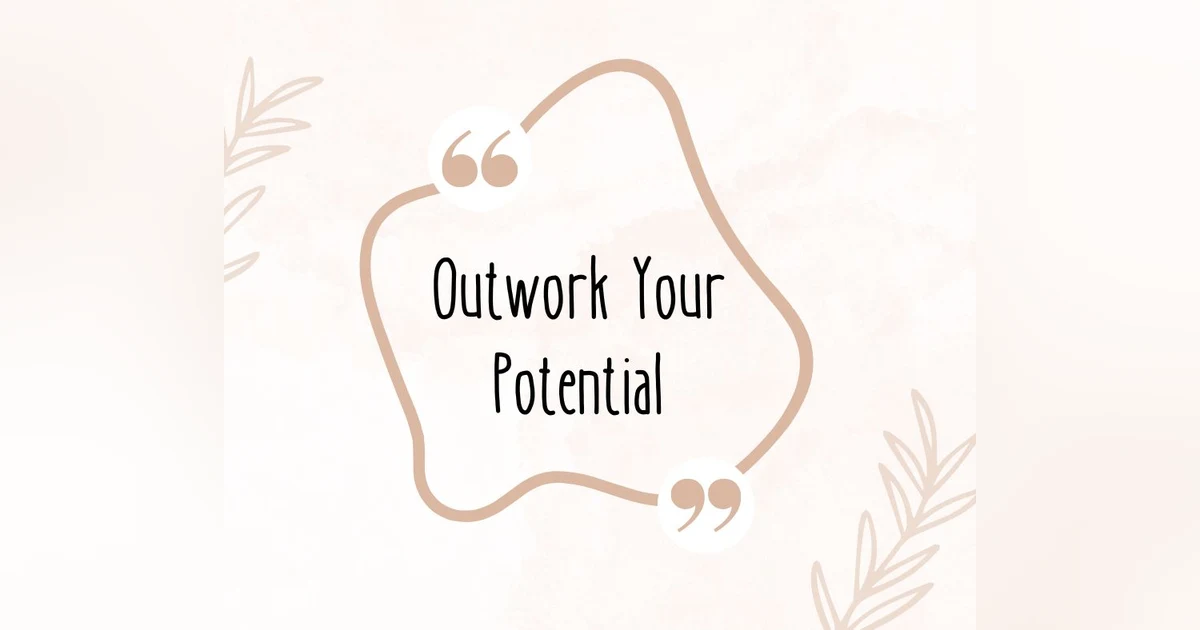 Podcast #323-Outwork Your Potential