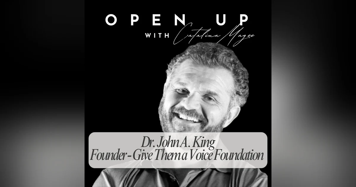 Open Up - Guest: Dr. John A King