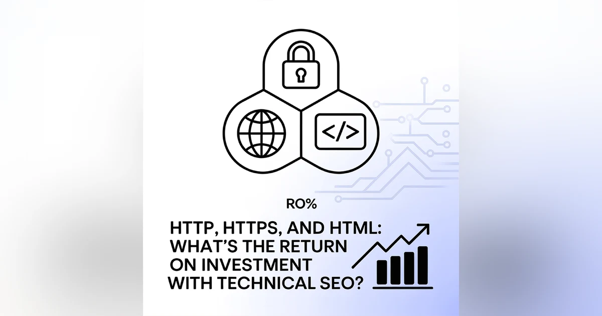 HTTP, HTTPS, and HTML | What is the Return on Investment (ROI) with Technical SEO? Learn with Favour Obasi-ike