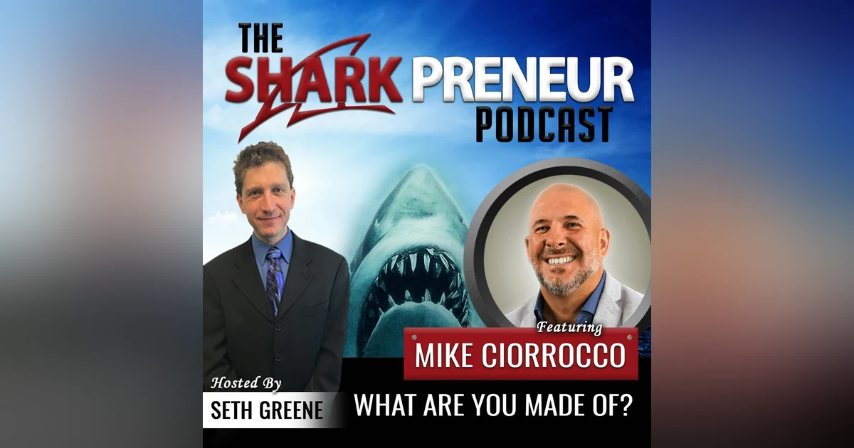 497: What Are You Made Of? with Mike "C-Roc" Ciorrocco