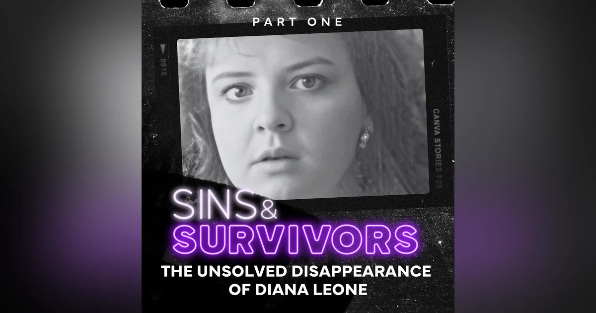 The Unsolved Disappearance of Diana Leone (Part 1)