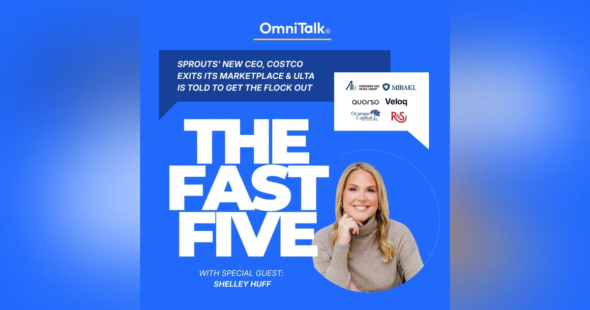 Sprouts’ New CEO, Costco Exits Its Marketplace & Ulta Is Told To Get The Flock Out | Fast Five