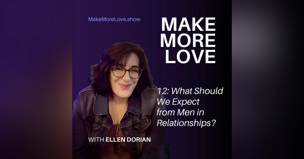 12: What Should We Expect from Men in Relationships?
