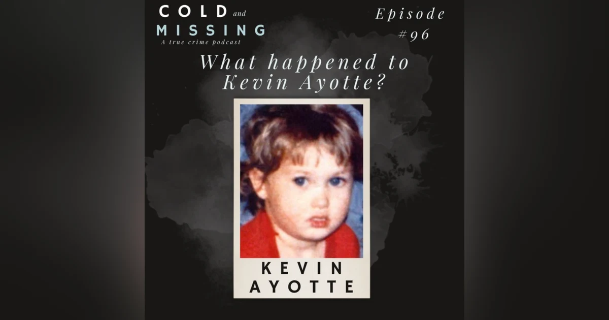 Cold and Missing: Kevin Jay Ayotte