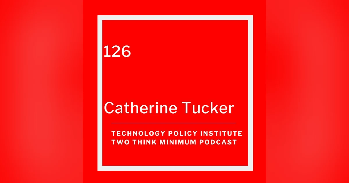Artificial Intelligence and the Future of Competition Policy with Catherine Tucker