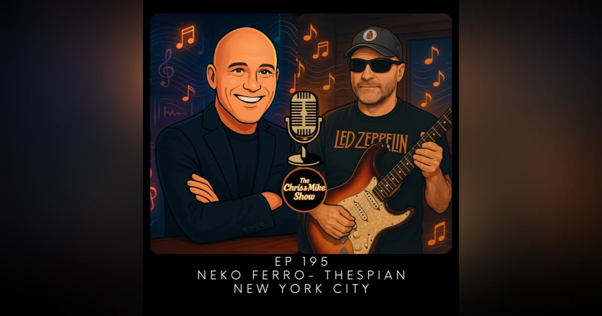 #195 - Neko Ferro - Actor, NYC