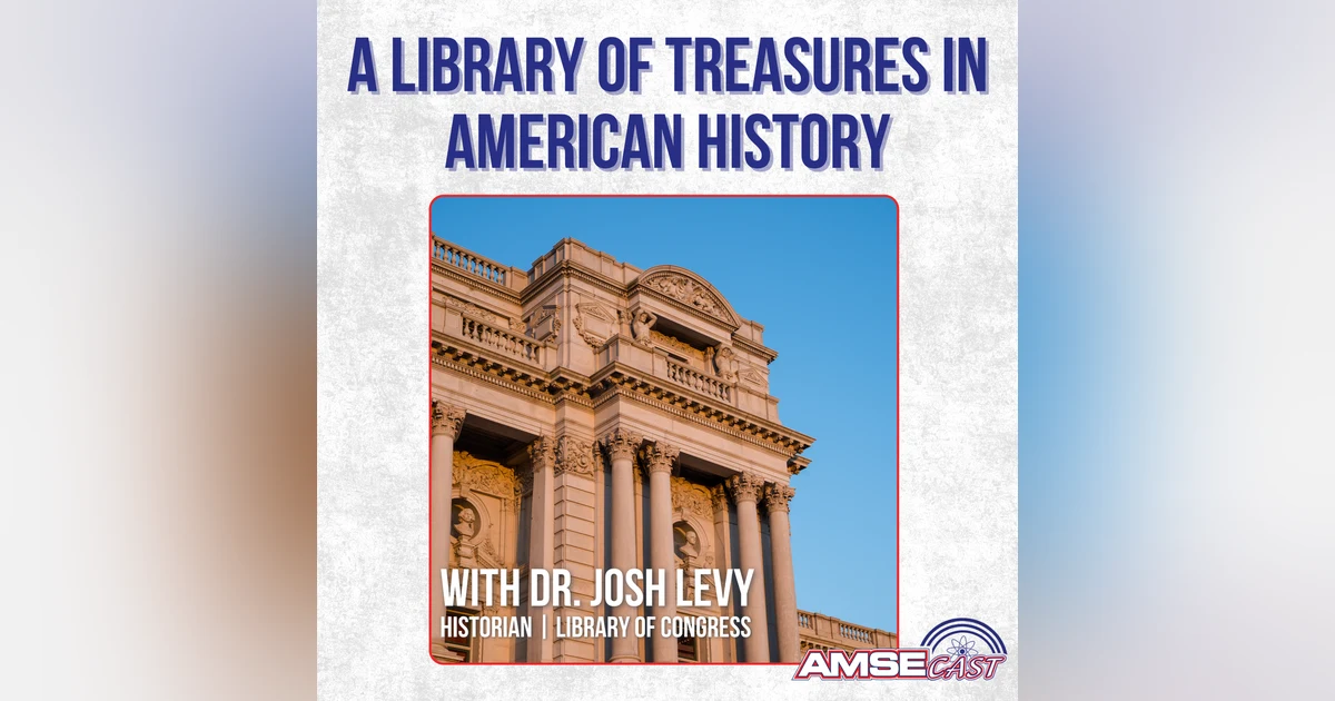 A Library of Treasures in American History with Josh Levy