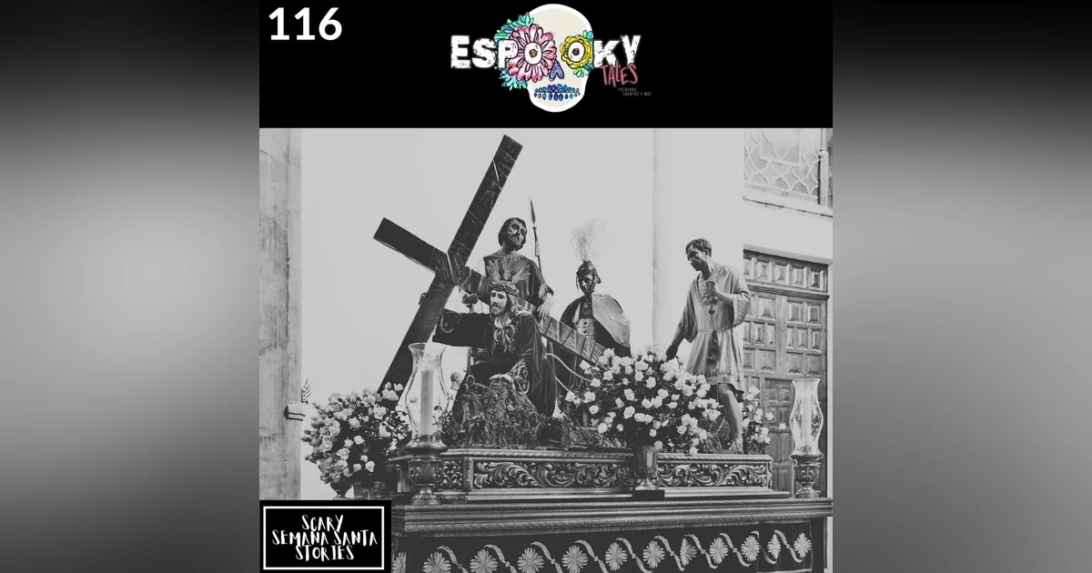 Scary Semana Santa Stories