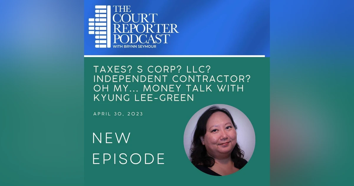 #19 - Taxes? S Corp? LLC? Independent Contractor? Oh my... Money Talks with Kyung Lee-Green