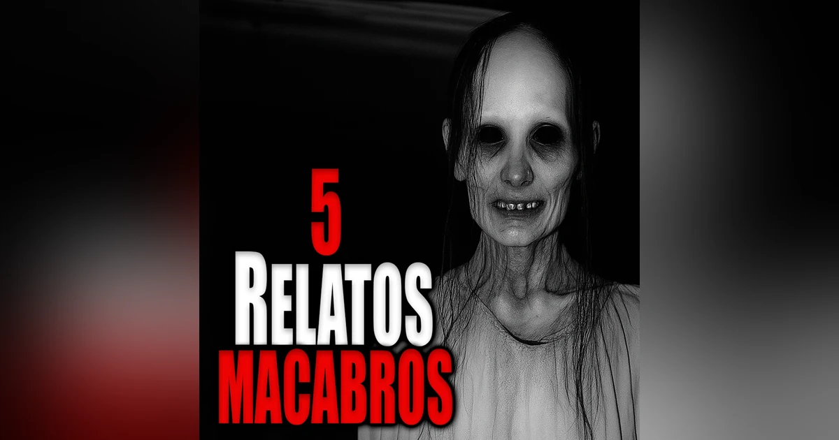 5 HISTORIAS MACABRAS QUE TE VAN A DEJAR SIN DORMIR