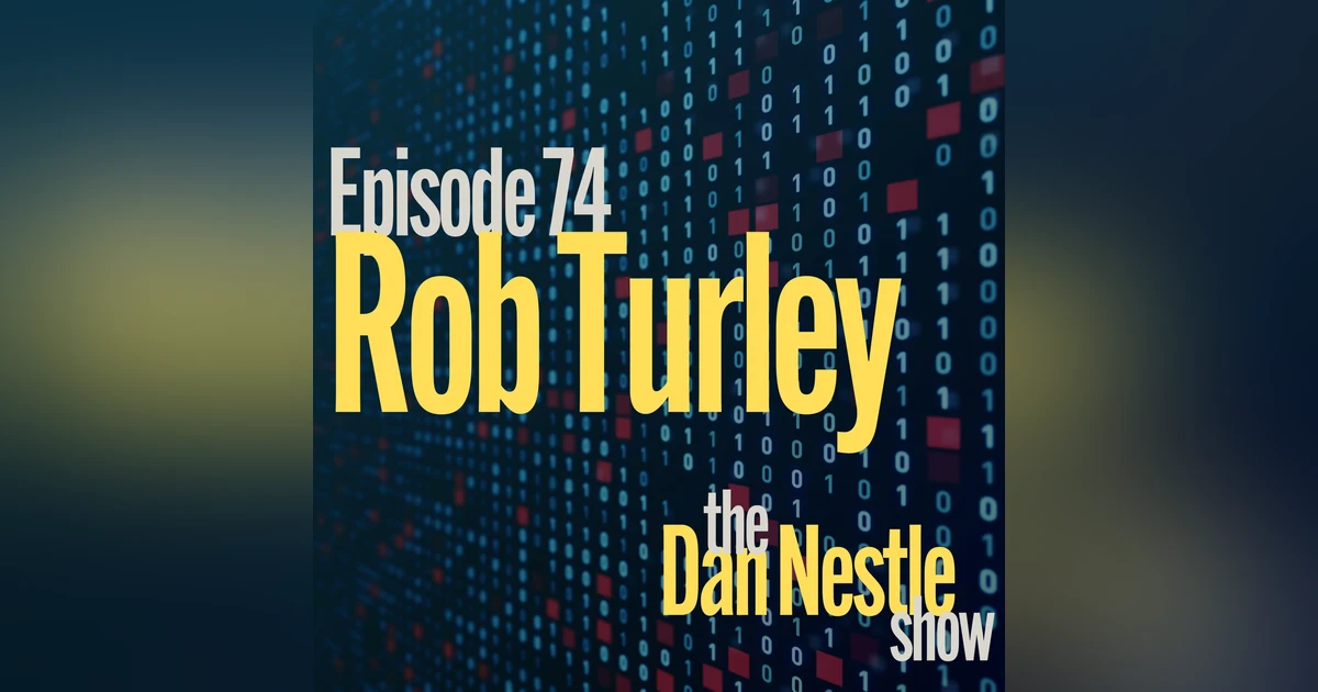 074: Defeat the Nonsense with Rob Turley