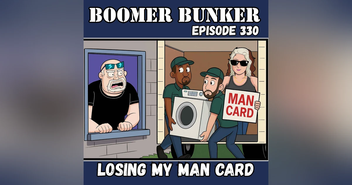 Losing My Man Card | 330