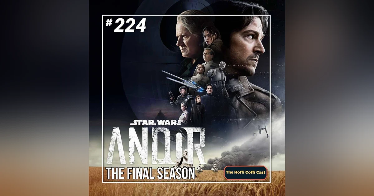 224 - Andor: The Final Season