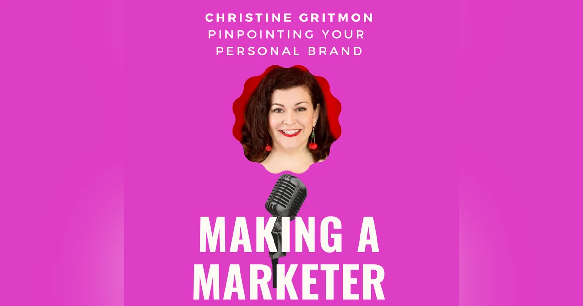 Pinpointing Your Personal Brand with Christine Gritmon