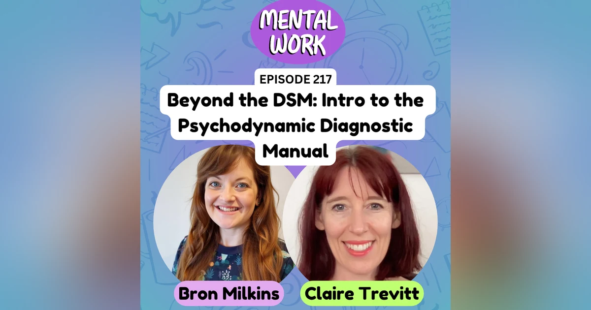 Beyond the DSM: Intro to the Psychodynamic Diagnostic Manual (with Claire Trevitt)