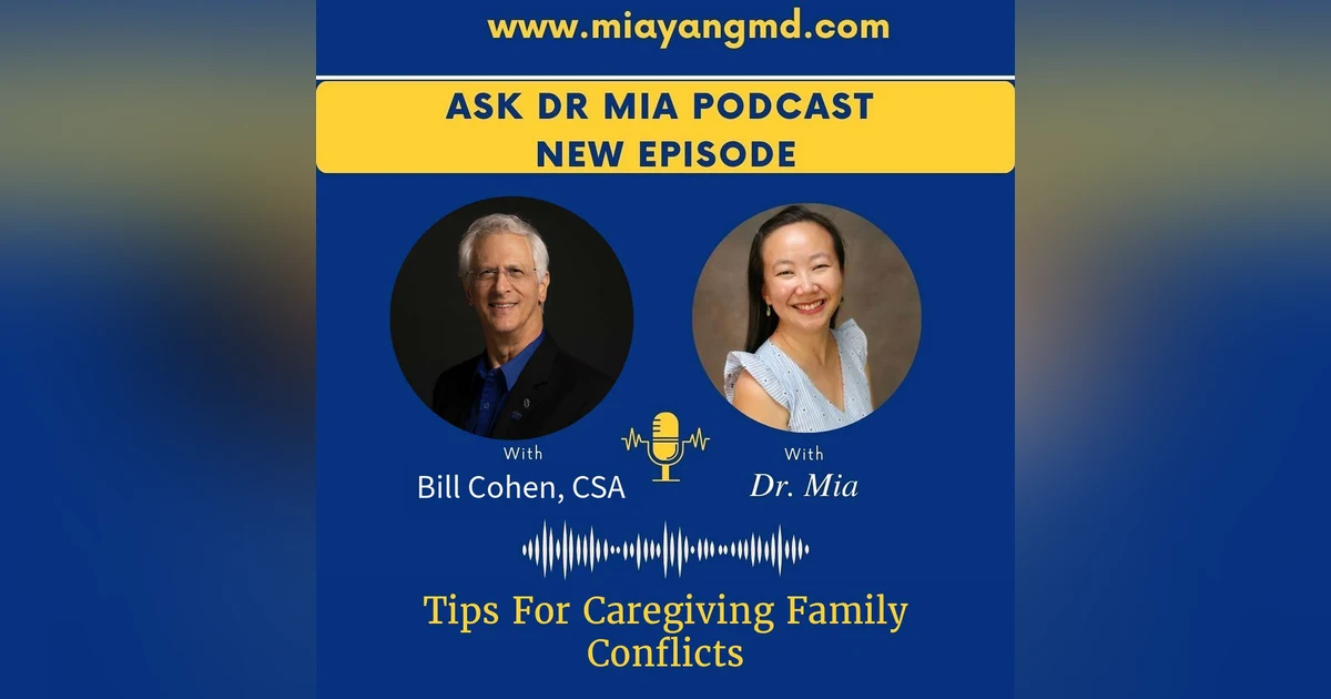 38. Tips For Caregiving Family Conflicts with Bill Cohen CSA