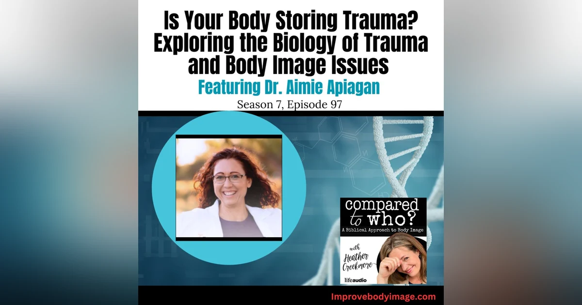 Is Your Body Storing Trauma? The Biology of Trauma with Dr. Aimie Apiagan
