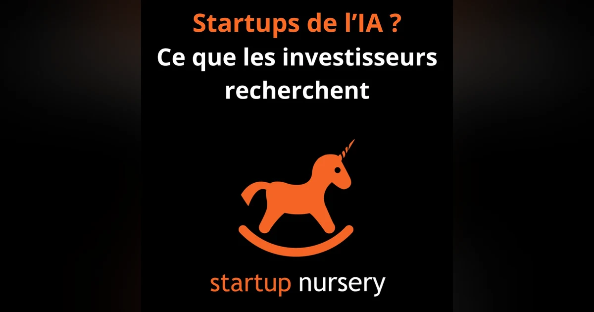 #5. Startups de l’IA ? Ce que les investisseurs recherchent