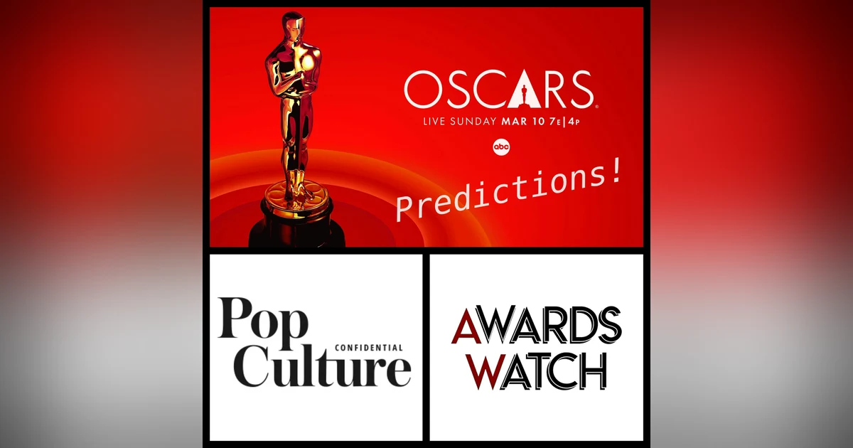 Episode 394: Oscar Predictions 2024! Who Will Win in Every Category. With Erik Anderson & Ryan McQuade (AwardsWatch)