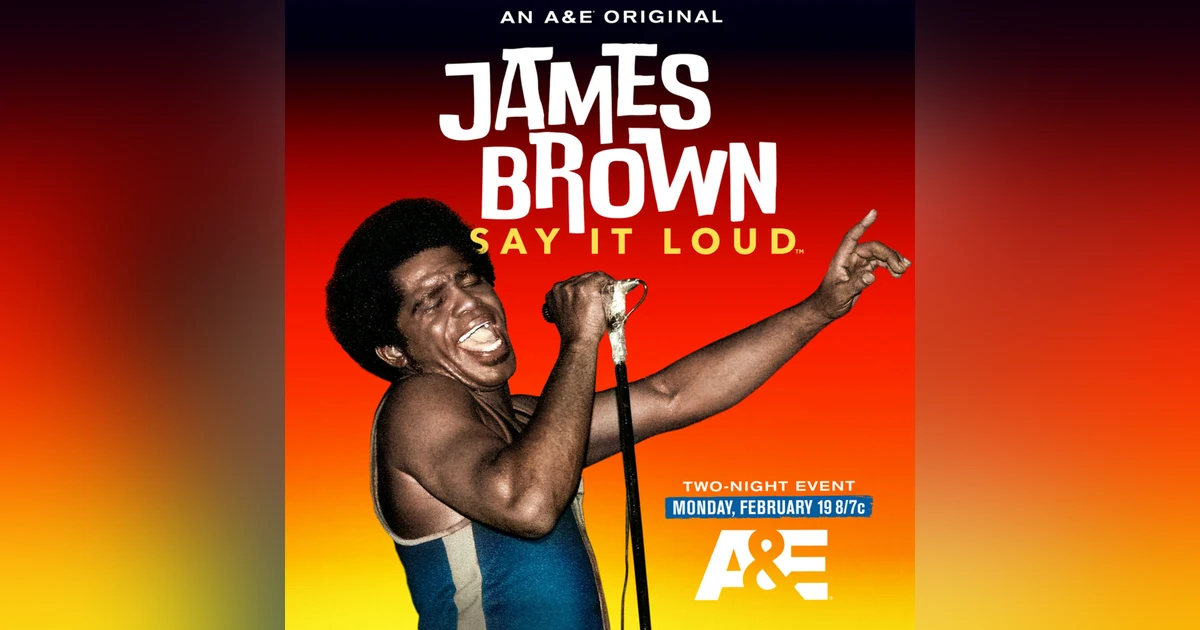 Introducing "James Brown: Say it Loud"