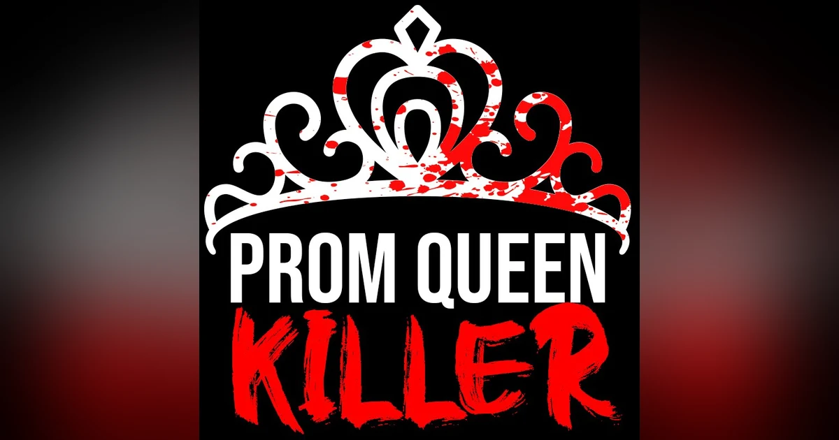 Ep.120 – Prom Queen Killer 3 of 4 - Who will MAKE THE CUT?!