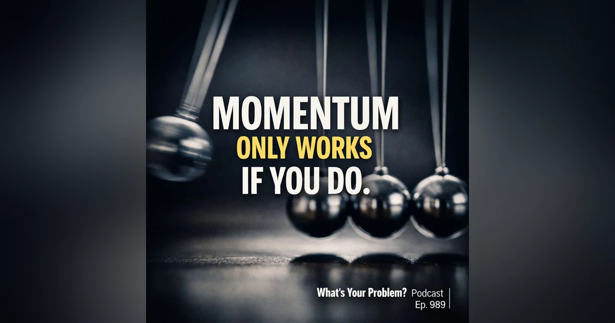 989. MOMENTUM Only Works If You Do