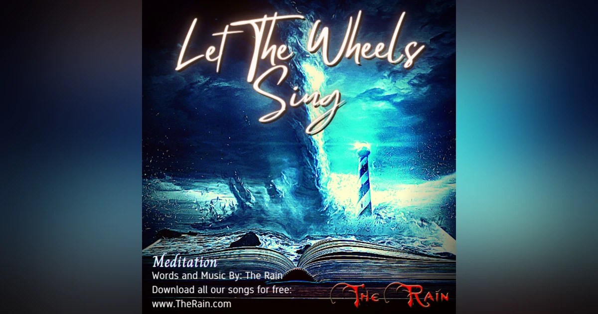 Let The Wheels Sing - Meditation