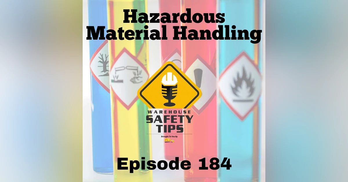 S4 Ep184: Warehouse Safety Tips | Episode 184 | Hazardous Material Handling in Factories and Warehouses