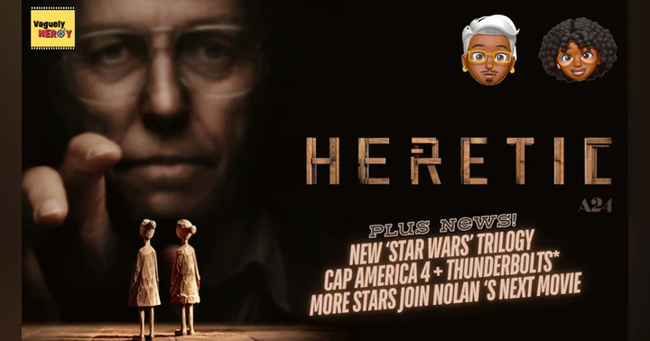 image for Episode 67: Heretic Review, new Star Wars trilogy, Thunderbolts* and Captain America Trailers, and RIP to Tony Todd