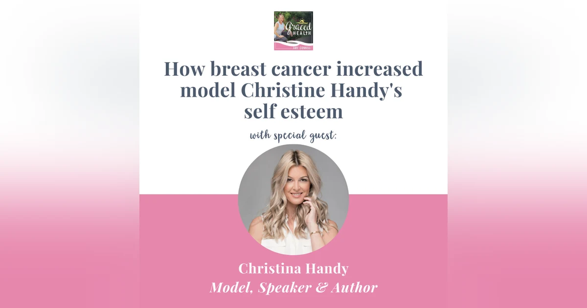 How breast cancer increased model Christine Handy's self esteem