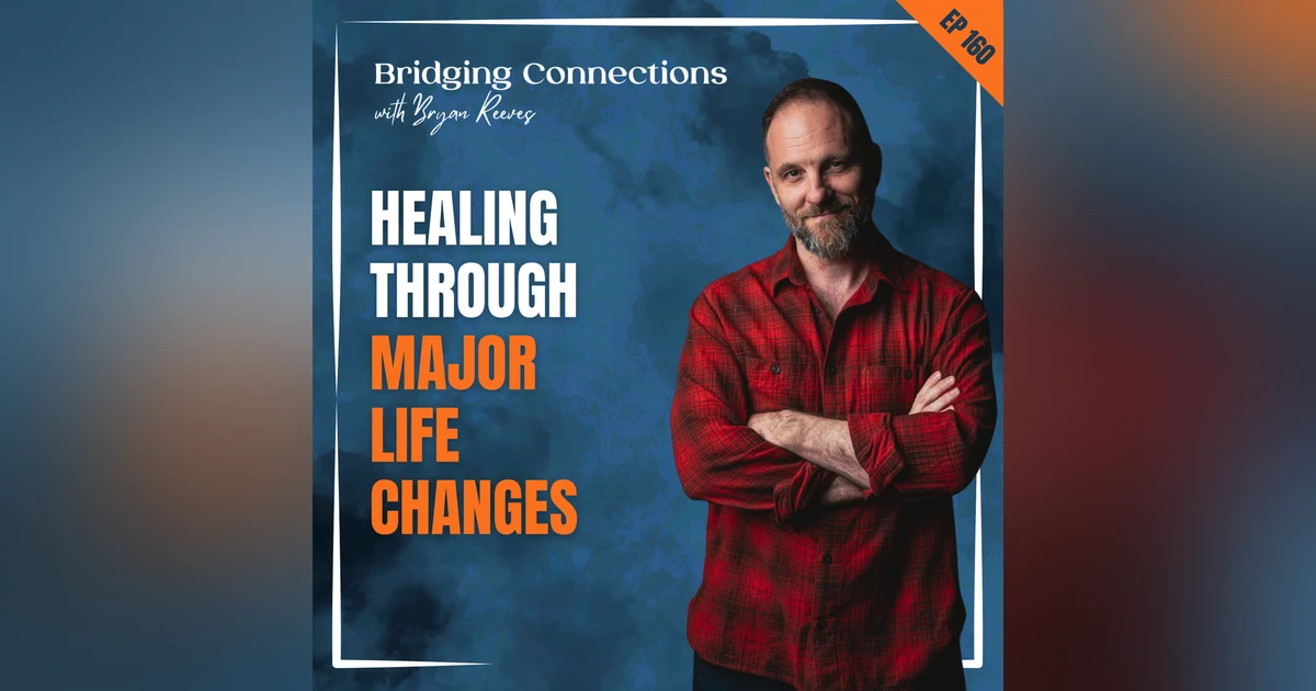 160. When a Dream Dies: Healing Through Major Life Changes and Invisible Loss