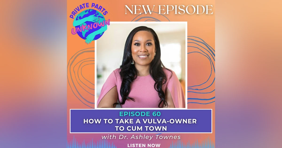 How to Take a Vulva-Owner to Cum Town with Dr. Ashley Townes
