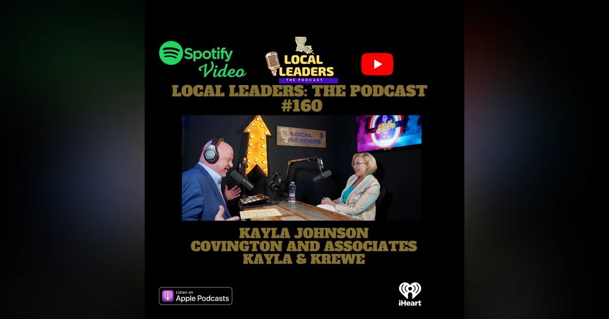 A Life in Real Estate. Kayla Johnson on Local Leaders the Podcast #160