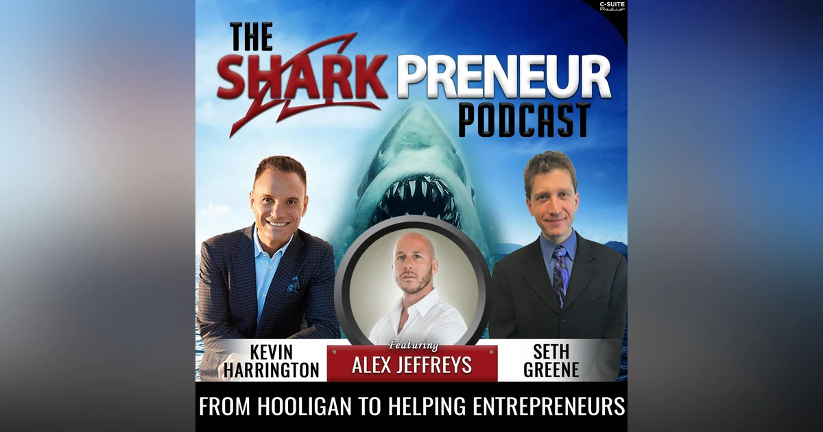 758: From Hooligan to Helping Entrepreneurs with Alex Jeffreys