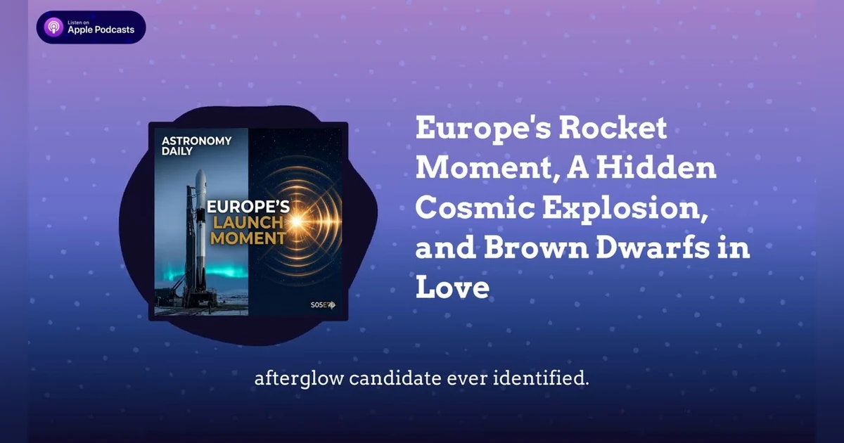 Europe’s Rocket Moment, A Hidden Cosmic Explosion, and Brown Dwarfs in Love