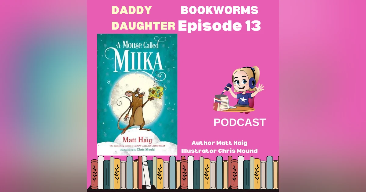 Daddy Daughter Bookworms Dive Into 'A Mouse Called Mika' and Announce a Live Event