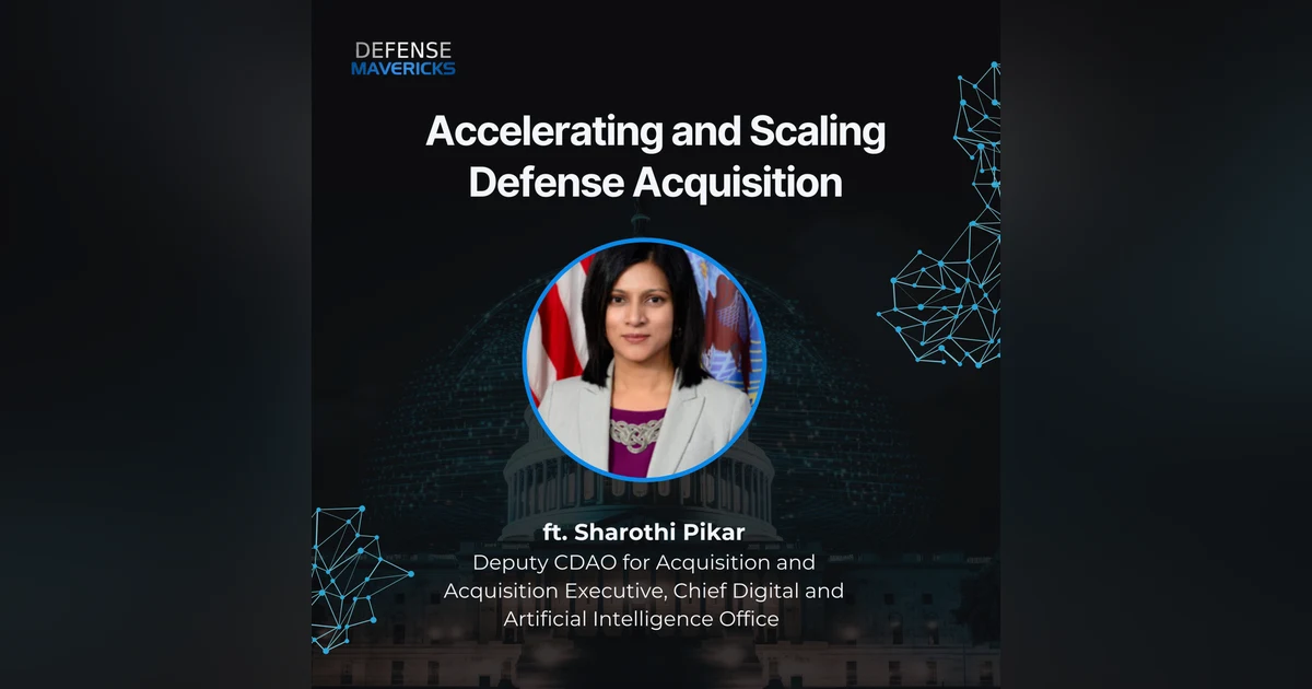 Accelerating and Scaling Defense Acquisition with Sharothi Pikar